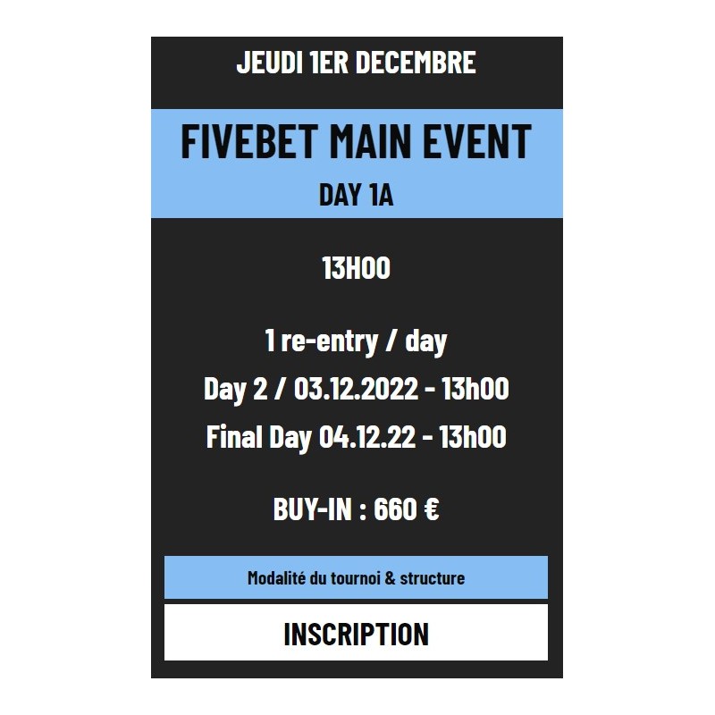 Tournoi FIVEBET MAIN EVENT DAY 1A